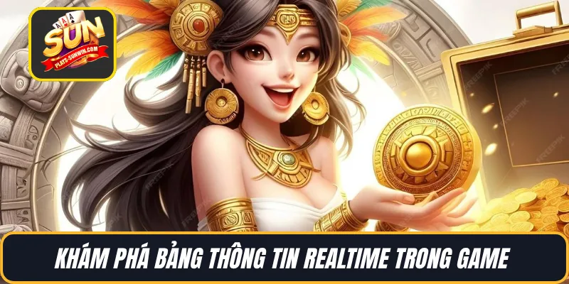Khám phá bảng thông tin Realtime trong game 